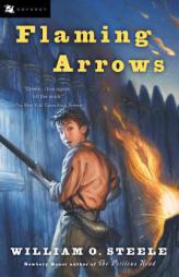 Flaming Arrows (Odyssey Classics (Odyssey Classics)) by William O. Steele Paperback Book