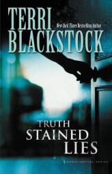 Truth-Stained Lies by Terri Blackstock Paperback Book