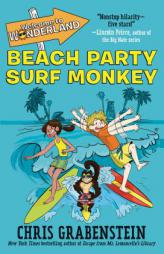 Welcome to Wonderland #2: Beach Party Surf Monkey by Chris Grabenstein Paperback Book