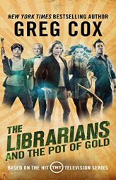 The Librarians and the Pot of Gold by Greg Cox Paperback Book