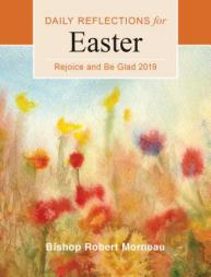 Rejoice and Be Glad: Daily Reflections for Easter 2019 by Robert F. Morneau Paperback Book