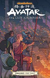 Avatar: The Last Airbender--Imbalance Part Three by Faith Erin Hicks Paperback Book