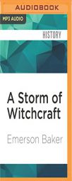A Storm of Witchcraft: The Salem Trials and the American Experience by Emerson Baker Paperback Book