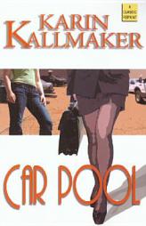 Car Pool by Karin Kallmaker Paperback Book