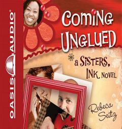 Coming Unglued (Sisters Ink) by Rebeca Seitz Paperback Book