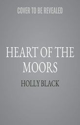 Heart of the Moors: An Original Maleficent: Mistress of Evil Novel (The Maleficent: Mistress of Evil Series) (Maleficent: Mistress of Evil Series, 1) by Holly Black Paperback Book