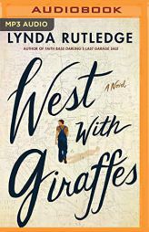 West with Giraffes: A Novel by Lynda Rutledge Paperback Book