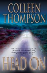 Head on by Colleen Thompson Paperback Book