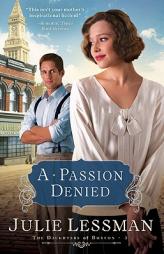 Passion Denied, A (The Daughters of Boston) by Julie Lessman Paperback Book