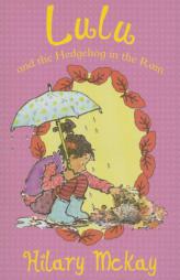 Lulu and the Hedgehog in the Rain by Hilary McKay Paperback Book