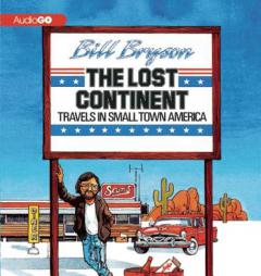 The Lost Continent: Travels in Small Town America by Bill Bryson Paperback Book