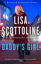 Daddy's Girl: A Rosato and Associates Novel (Rosato & Associates Series) by Lisa Scottoline Paperback Book