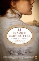 My Name Is Mary Sutter by Robin Oliveira Paperback Book