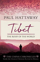 Tibet: The Roof of the World (The China Chronicles) by Paul Hattaway Paperback Book