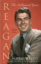 Reagan: The Hollywood Years by Marc Eliot Paperback Book