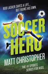 Soccer Hero by Matt Christopher Paperback Book
