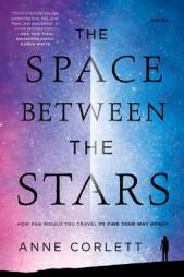 The Space Between the Stars by Anne Corlett Paperback Book