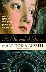 A Thread of Grace by Mary Doria Russell Paperback Book