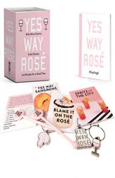 Yes Way Rosé Mini Kit: With Wine Charms, Drink Stirrers, and Recipes for a Good Time (Miniature Editions) by Erica Blumenthal Paperback Book