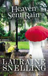 Heaven Sent Rain by Lauraine Snelling Paperback Book