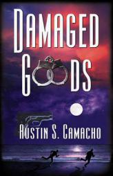 Damaged Goods by Austin S. Camacho Paperback Book