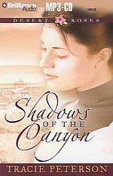 Shadows of the Canyon (Desert Roses) by Tracie Peterson Paperback Book