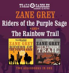 Riders of the Purple Sage and Rainbow Trail by Zane Grey Paperback Book