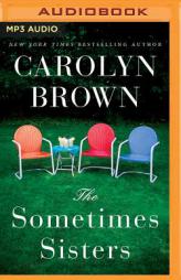 The Sometimes Sisters by Carolyn Brown Paperback Book