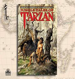 Jungle Tales of Tarzan: Edgar Rice Burroughs Authorized Library (Volume 6) by Edgar Rice Burroughs Paperback Book
