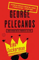 King Suckerman: A Novel by George Pelecanos Paperback Book