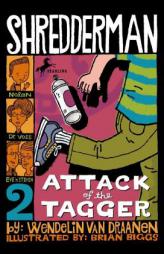 Shredderman: Attack of the Tagger by Wendelin Van Draanen Paperback Book