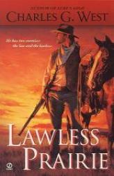 Lawless Prairie by Charles G. West Paperback Book