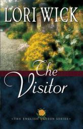 The Visitor (The English Garden, Book 3) by Lori Wick Paperback Book