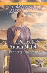 A Perfect Amish Match by Vannetta Chapman Paperback Book