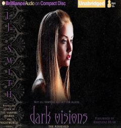 Dark Visions: The Possessed by L. J. Smith Paperback Book