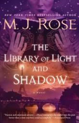 The Library of Light and Shadow: A Novel by M. J. Rose Paperback Book