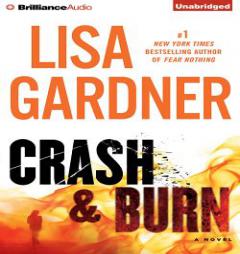 Crash & Burn by Lisa Gardner Paperback Book
