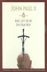 Rise, Let Us Be on Our Way by John II Paul Paperback Book