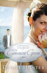 The Convenient Groom (A Nantucket Love Story) by Denise Hunter Paperback Book