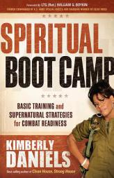 Spiritual Bootcamp: Basic Training for Engaging and Destroying the Devil by Kimberly Daniels Paperback Book