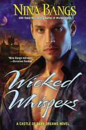 Wicked Whispers (Castle of Dark Dreams) by Nina Bangs Paperback Book