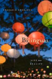 Bilingual: Life and Reality by Fran?ois Grosjean Paperback Book