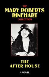 The After House by Mary Roberts Rinehart Paperback Book