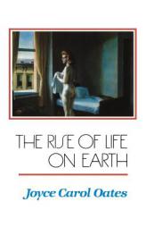 The Rise of Life on Earth by Joyce Carol Oates Paperback Book