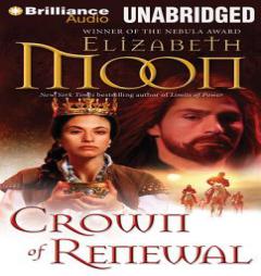 Crown of Renewal by Elizabeth Moon Paperback Book
