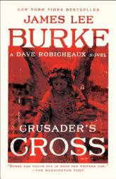 Crusader's Cross: A Dave Robicheaux Novel by James Lee Burke Paperback Book