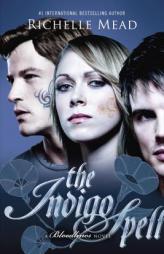 The Indigo Spell: A Bloodlines Novel by Richelle Mead Paperback Book