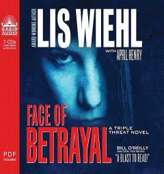 Face of Betrayal: A Triple Threat Novel by Lis Wiehl Paperback Book