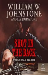 Shot in the Back by William W. Johnstone Paperback Book