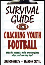 Survival Guide for Coaching Youth Football by Jim Dougherty Paperback Book